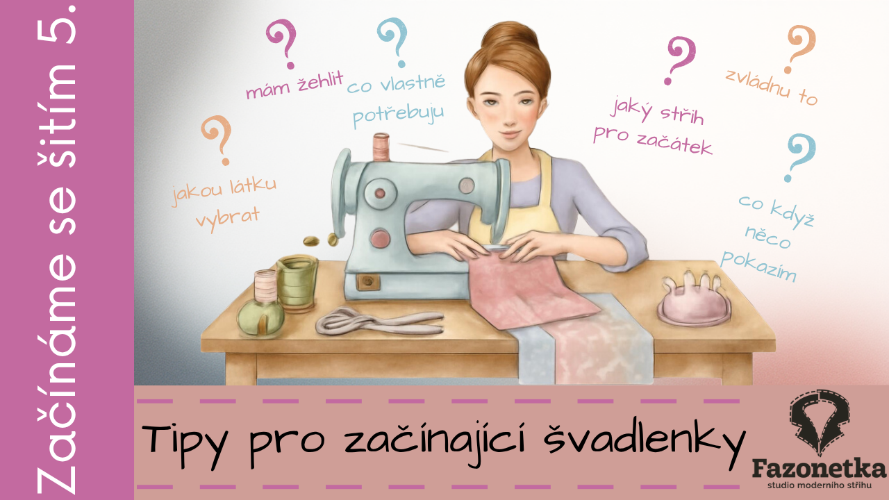 Tipy pro začínající švadlenky (2)